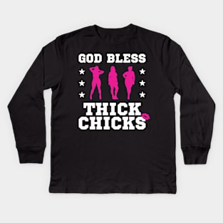 God Bless Thick Chicks Kids Long Sleeve T-Shirt